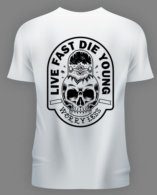 WORRY LESS LIVE FAST DIE YOUNG