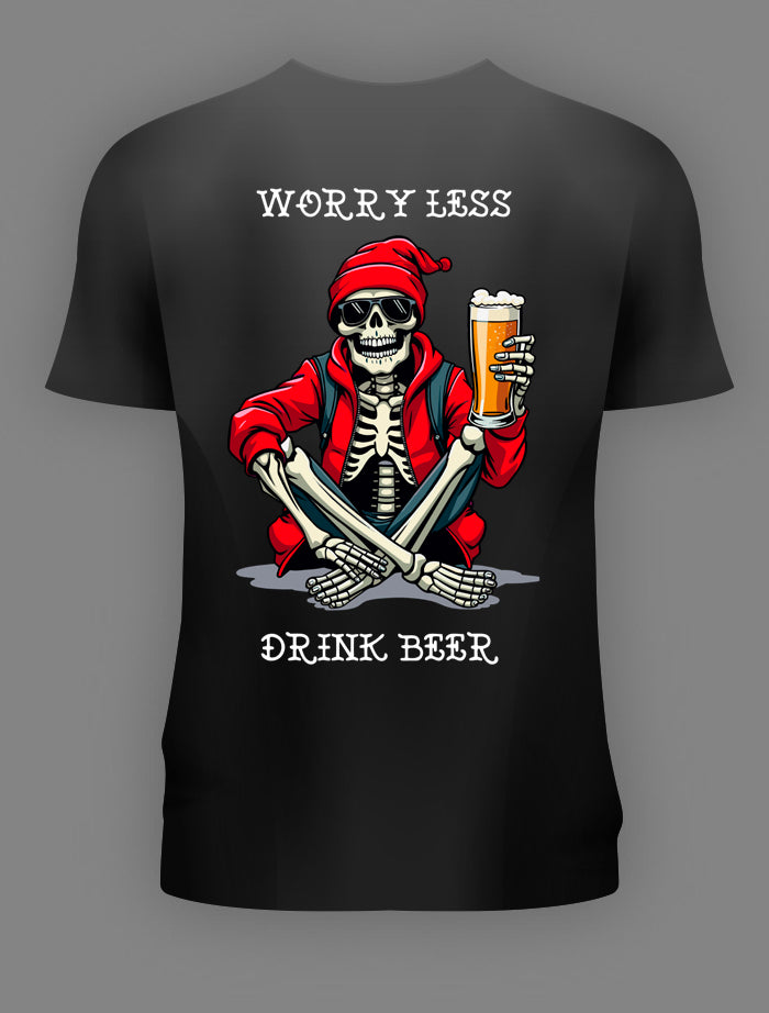 WORRY LESS DRINK BEER (2)