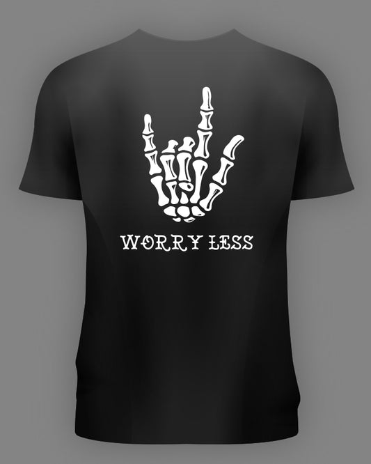 WORRY LESS T SHIRT
